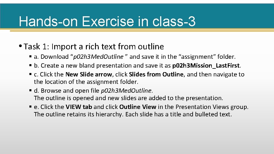 Hands-on Exercise in class-3 • Task 1: Import a rich text from outline §