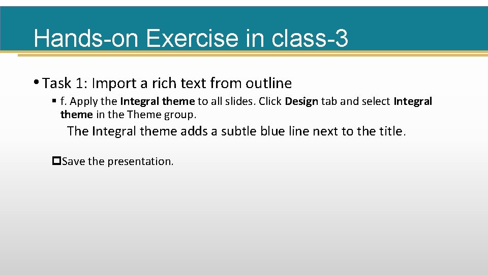 Hands-on Exercise in class-3 • Task 1: Import a rich text from outline §