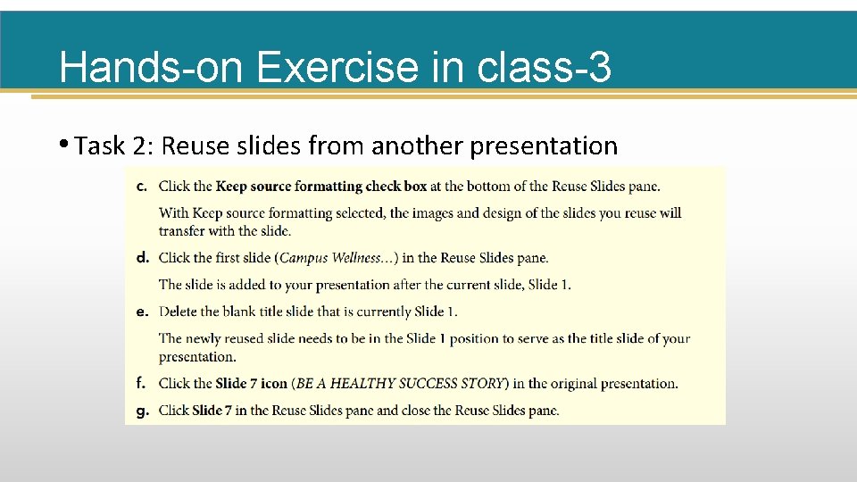 Hands-on Exercise in class-3 • Task 2: Reuse slides from another presentation 