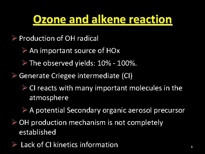 Ozone and alkene reaction Ø Production of OH radical Ø An important source of