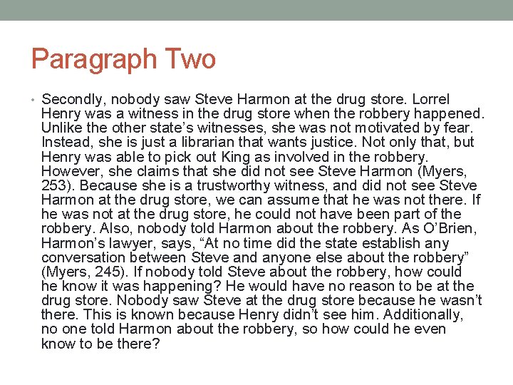 Paragraph Two • Secondly, nobody saw Steve Harmon at the drug store. Lorrel Henry Paragraph Two • Secondly, nobody saw Steve Harmon at the drug store. Lorrel Henry