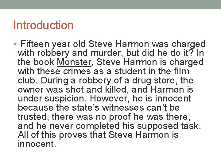 Introduction • Fifteen year old Steve Harmon was charged with robbery and murder, but Introduction • Fifteen year old Steve Harmon was charged with robbery and murder, but