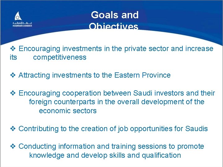 Goals and Objectives v Encouraging investments in the private sector and increase its ----