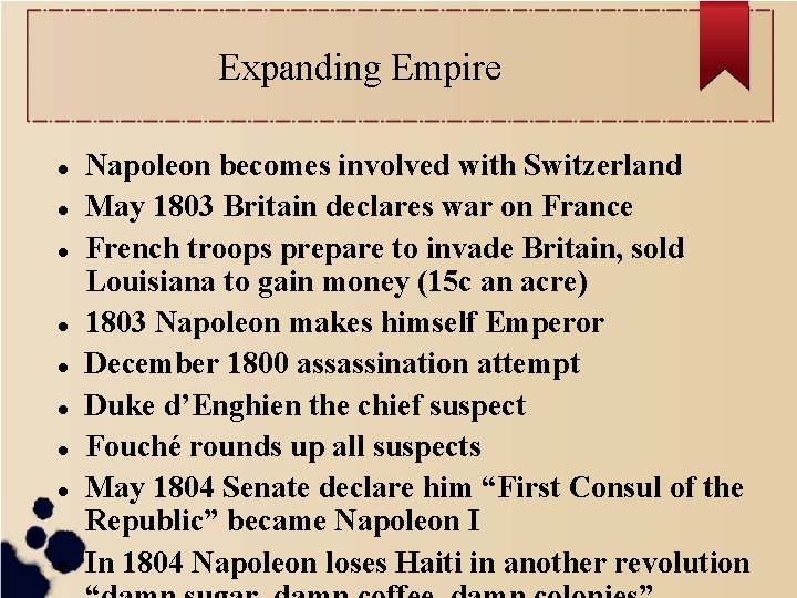 Expanding Empire Napoleon becomes involved with Switzerland May 1803 Britain declares war on France