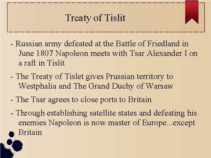 Treaty of Tislit - Russian army defeated at the Battle of Friedland in June