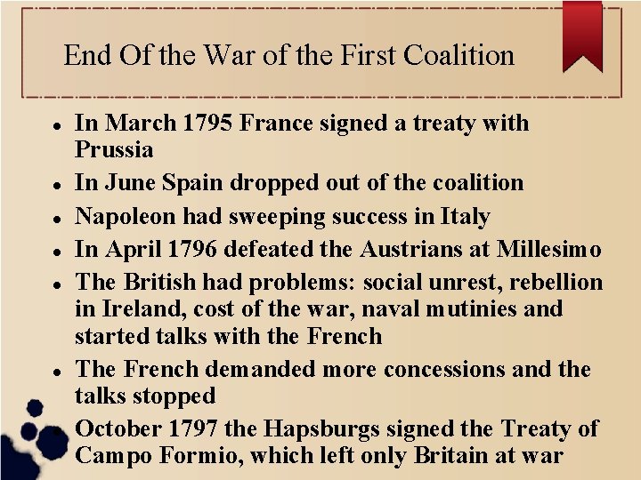 End Of the War of the First Coalition In March 1795 France signed a