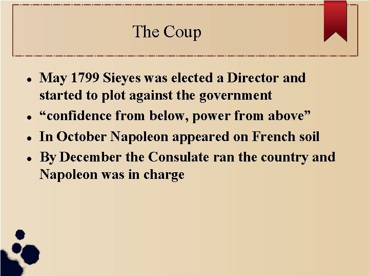 The Coup May 1799 Sieyes was elected a Director and started to plot against