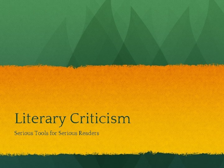 Literary Criticism Serious Tools for Serious Readers 