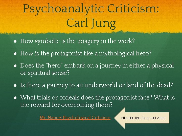 Psychoanalytic Criticism: Carl Jung ● How symbolic is the imagery in the work? ●