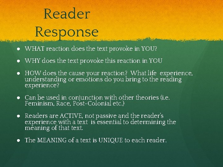 Reader Response ● WHAT reaction does the text provoke in YOU? ● WHY does