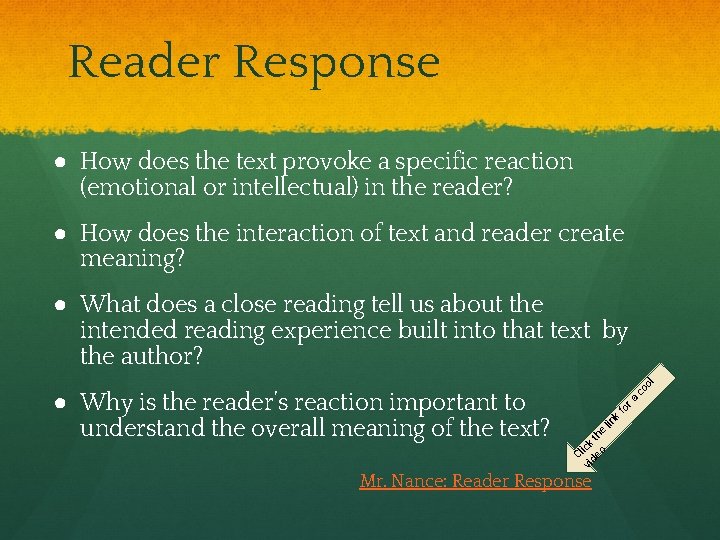 Reader Response ● How does the text provoke a specific reaction (emotional or intellectual)