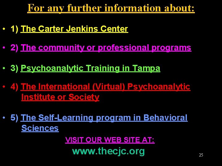 For any further information about: • 1) The Carter Jenkins Center • 2) The