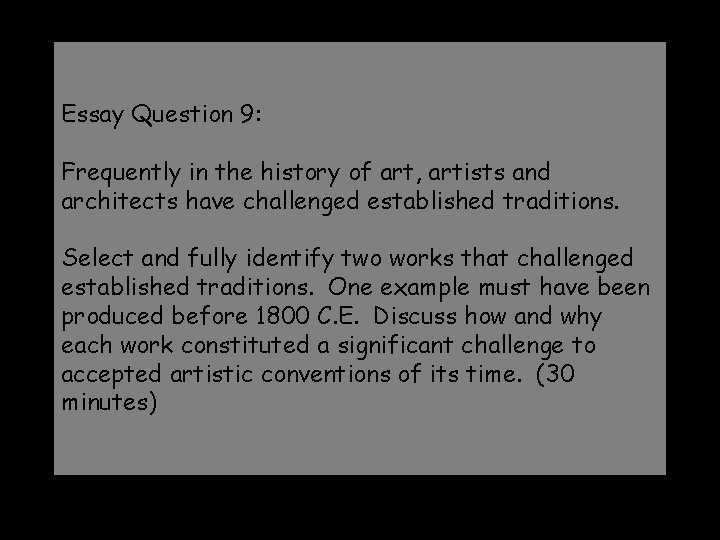 Essay Question 9: Frequently in the history of art, artists and architects have challenged Essay Question 9: Frequently in the history of art, artists and architects have challenged