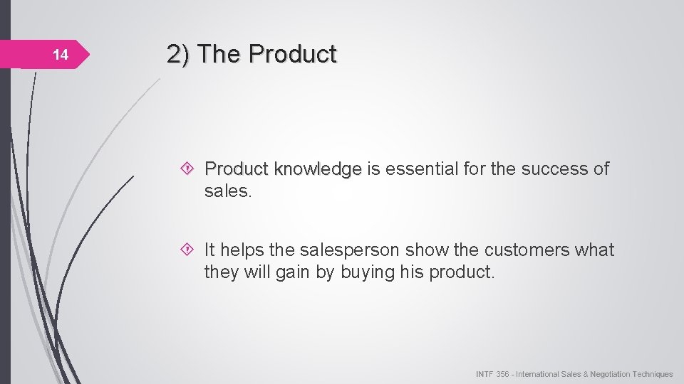 14 2) 2) The Product knowledge is essential for the success of Product knowledge 14 2) 2) The Product knowledge is essential for the success of Product knowledge
