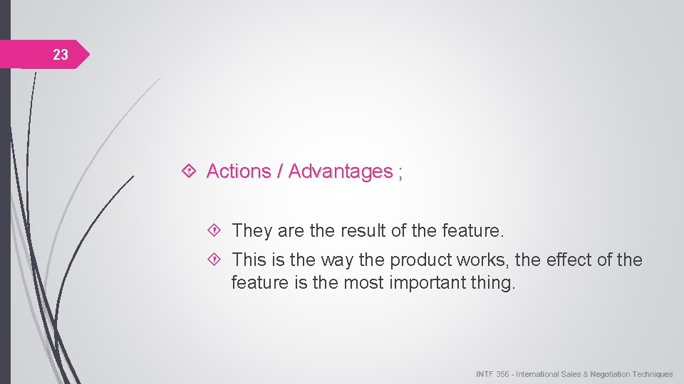 23 Actions / Advantages ; They are the result of the feature. This is 23 Actions / Advantages ; They are the result of the feature. This is
