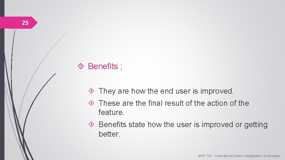 25 Benefits ; They are how the end user is improved. These are the 25 Benefits ; They are how the end user is improved. These are the