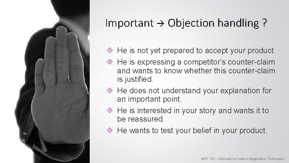 38 Important Objection handling ? He is not yet prepared to accept your product 38 Important Objection handling ? He is not yet prepared to accept your product