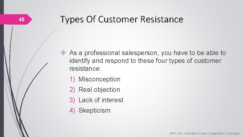 40 Types Of Customer Resistance As a professional salesperson, you have to be able 40 Types Of Customer Resistance As a professional salesperson, you have to be able