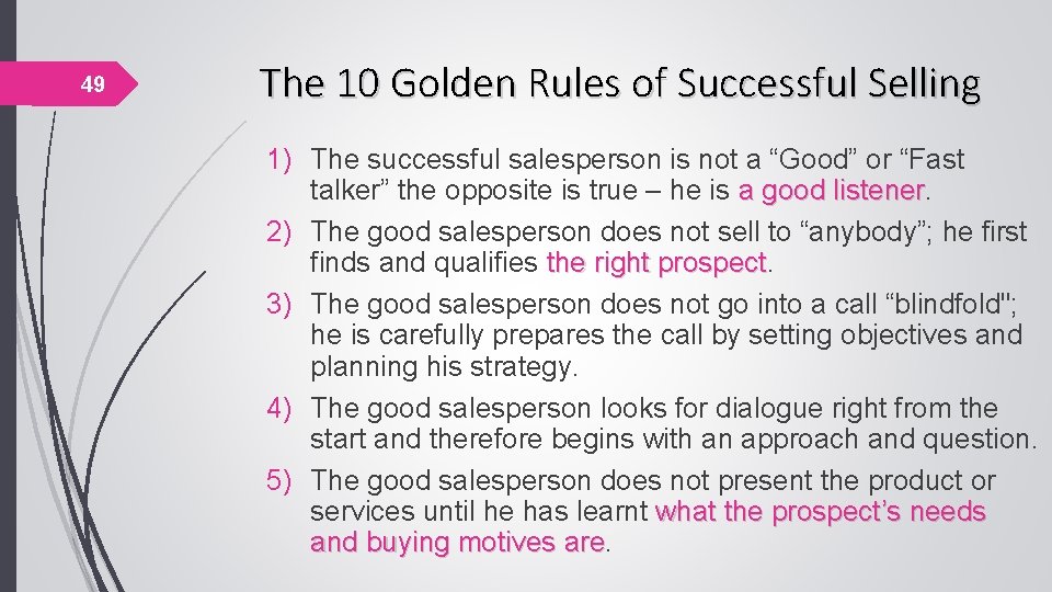49 The 10 Golden Rules of Successful Selling 1) The successful salesperson is not 49 The 10 Golden Rules of Successful Selling 1) The successful salesperson is not