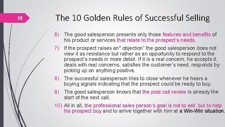 50 The 10 Golden Rules of Successful Selling 6) The good salesperson presents only 50 The 10 Golden Rules of Successful Selling 6) The good salesperson presents only