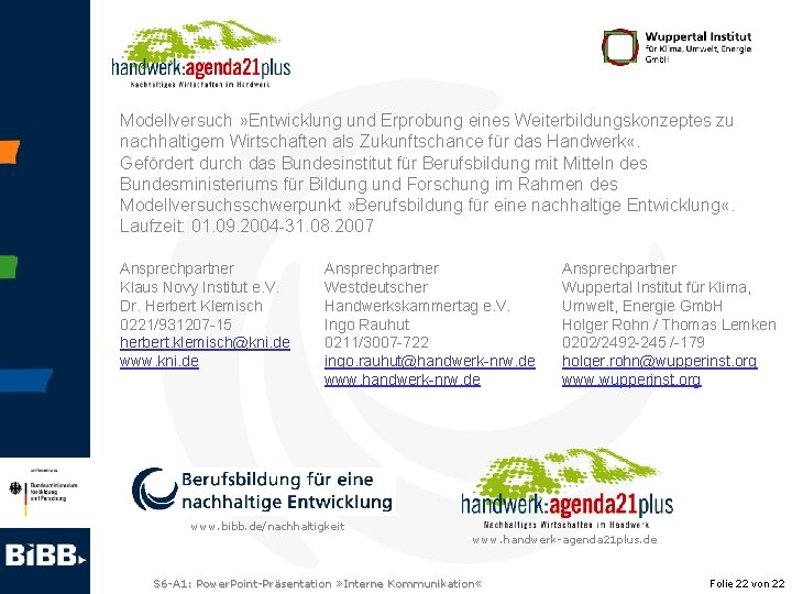 Modellversuch » Entwicklung und Erprobung eines Weiterbildungskonzeptes zu nachhaltigem Wirtschaften als Zukunftschance für das