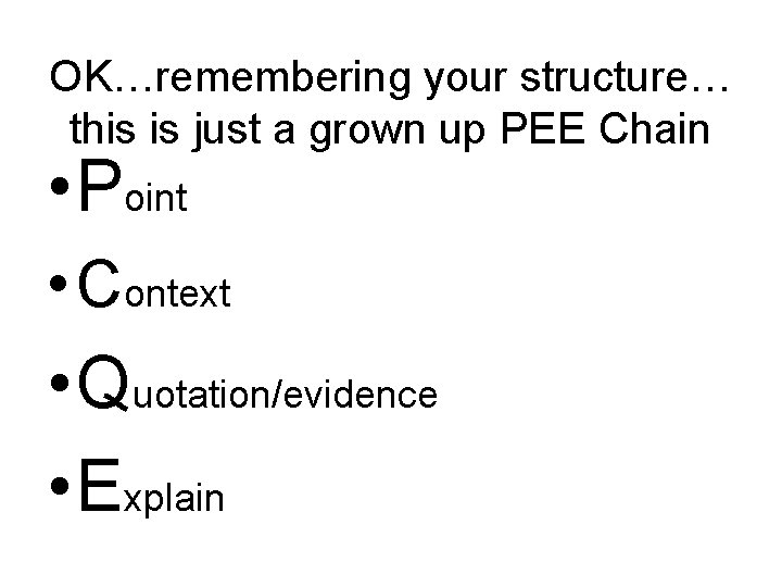 OK…remembering your structure… this is just a grown up PEE Chain • Point •