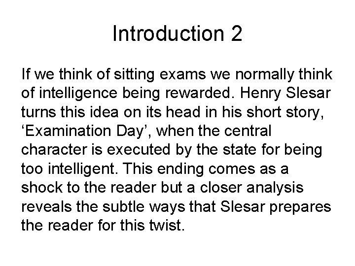 Introduction 2 If we think of sitting exams we normally think of intelligence being