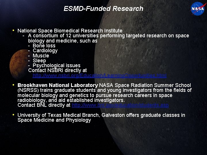 ESMD-Funded Research • National Space Biomedical Research Institute - A consortium of 12 universities