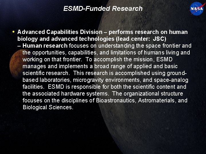 ESMD-Funded Research • Advanced Capabilities Division – performs research on human biology and advanced