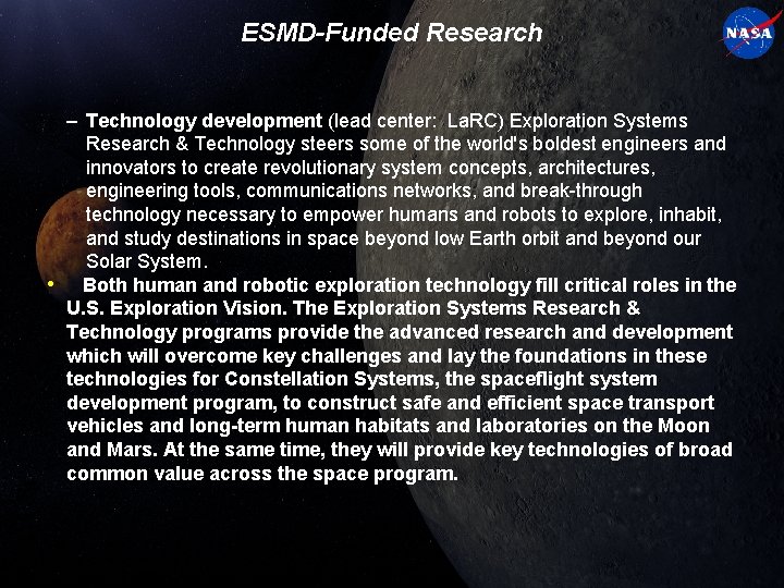 ESMD-Funded Research – Technology development (lead center: La. RC) Exploration Systems Research & Technology