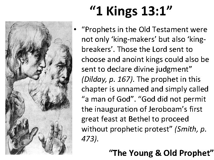“ 1 Kings 13: 1” • “Prophets in the Old Testament were not only