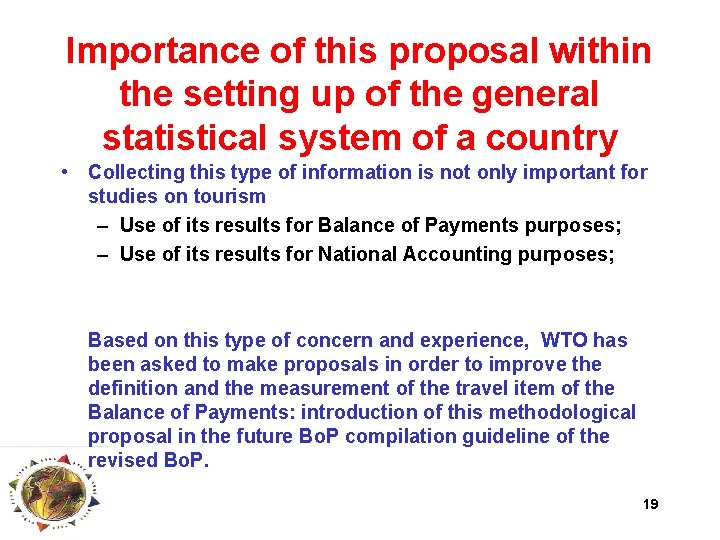 Importance of this proposal within the setting up of the general statistical system of