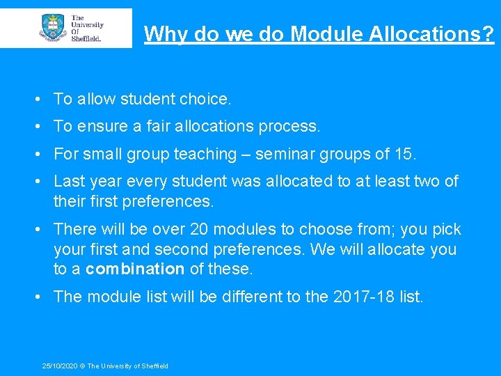 Why do we do Module Allocations? • To allow student choice. • To ensure