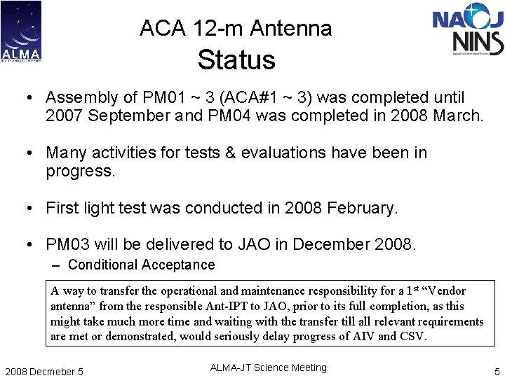ACA 12 -m Antenna Status • Assembly of PM 01 ~ 3 (ACA#1 ~ ACA 12 -m Antenna Status • Assembly of PM 01 ~ 3 (ACA#1 ~