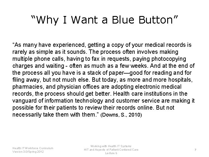 “Why I Want a Blue Button” “As many have experienced, getting a copy of