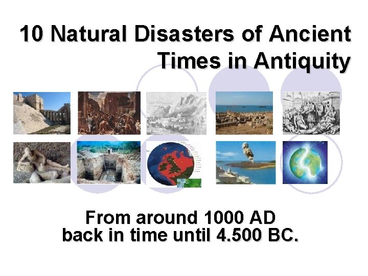 10 Natural Disasters of Ancient Times in Antiquity From around 1000 AD back in