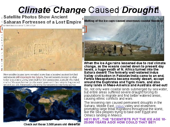 Climate Change Caused Drought! Melting of the Ice caps caused enormous coastal flooding! FINALLY