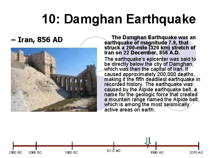 10: Damghan Earthquake – Iran, 856 AD The Damghan Earthquake was an earthquake of