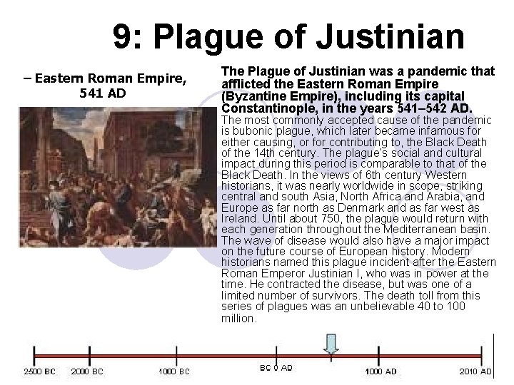 9: Plague of Justinian – Eastern Roman Empire, 541 AD The Plague of Justinian