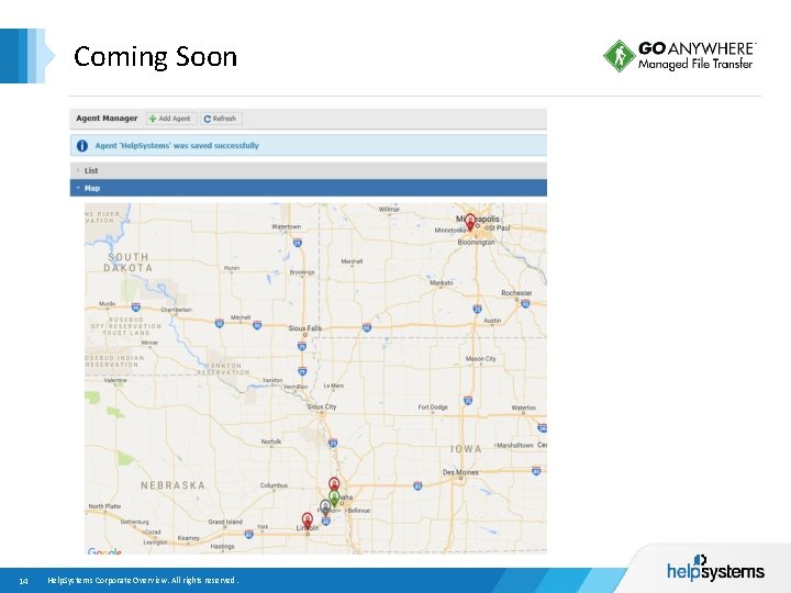 Coming Soon 14 Help. Systems Corporate Overview. All rights reserved. 