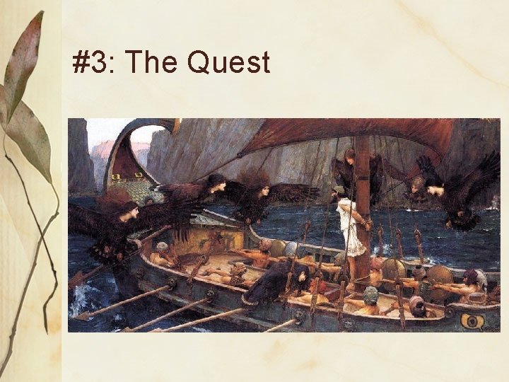 #3: The Quest 
