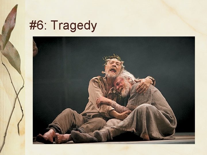 #6: Tragedy 