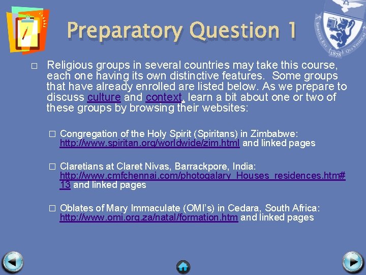 Preparatory Question 1 � Religious groups in several countries may take this course, each