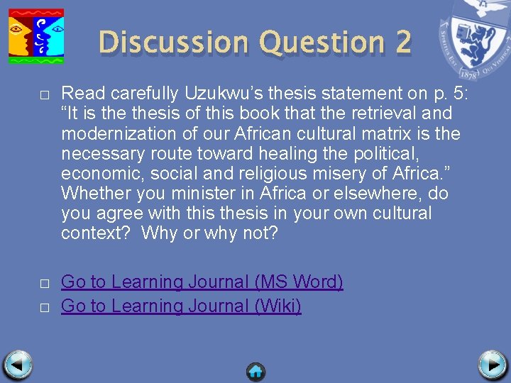 Discussion Question 2 � Read carefully Uzukwu’s thesis statement on p. 5: “It is