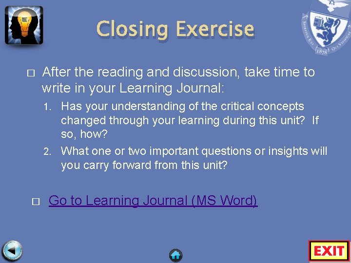 Closing Exercise � After the reading and discussion, take time to write in your