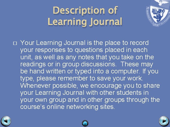 Description of Learning Journal � Your Learning Journal is the place to record your