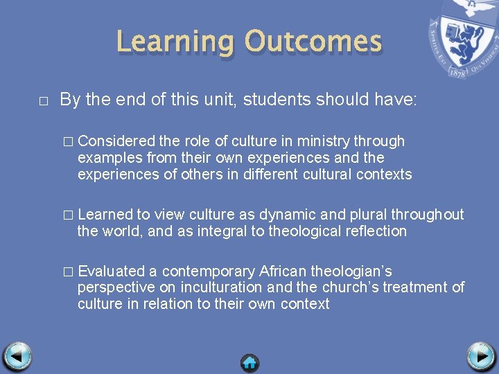 Learning Outcomes � By the end of this unit, students should have: � Considered