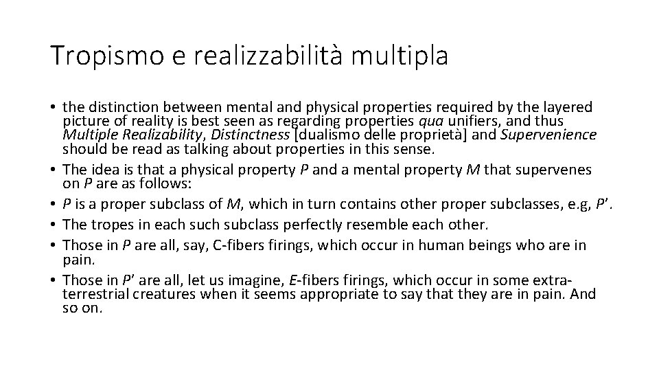Tropismo e realizzabilità multipla • the distinction between mental and physical properties required by
