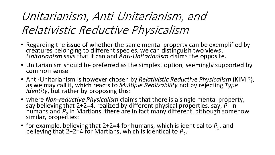 Unitarianism , Anti-Unitarianism, and Relativistic Reductive Physicalism • Regarding the issue of whether the