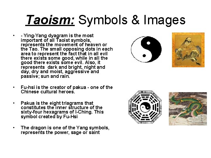 Taoism: Symbols & Images • - Ying-Yang dyagram is the most important of all